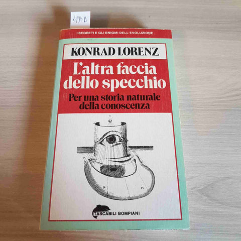 L'ALTRA FACCIA DELLO SPECCHIO - PER UNA STORIA NATURALE DELLA CONOSCENZA - 1982