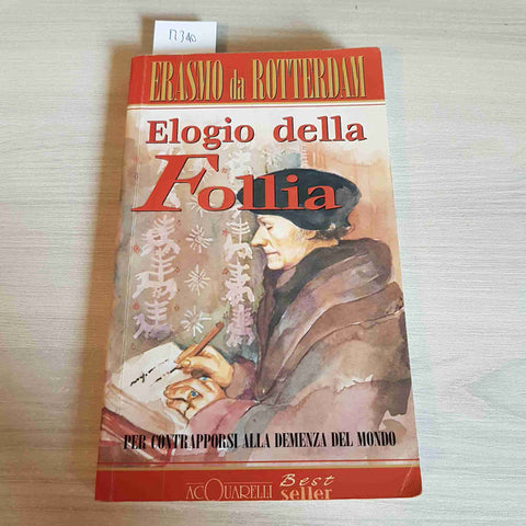 ELOGIO DELLA FOLLIA - ERASMO DA ROTTERDAM - ACQUARELLI - 1996