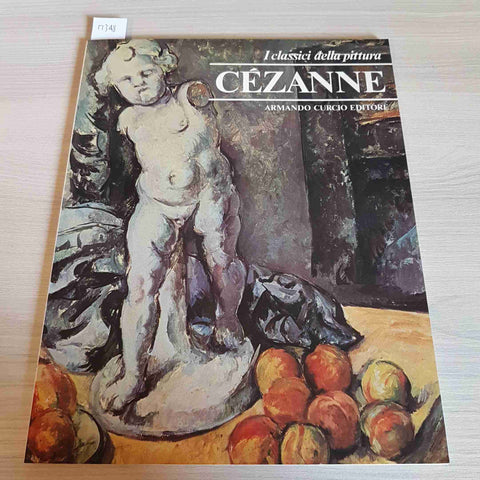 CEZANNE - I CLASSICI DELLA PITTURA - ARMANDO CURCIO EDITORE