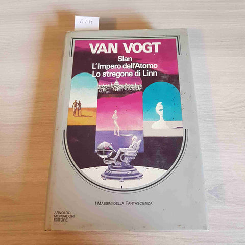 SLAN, L'IMPERO DELL'ATOMO, LO STREGONE DI LINN - VAN VOGT - MONDADORI - 1986