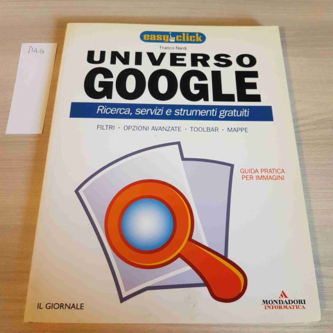 UNIVERSO GOOGLE - FRANCO NARDI - IL GIORNALE, MONDADORI - 2006