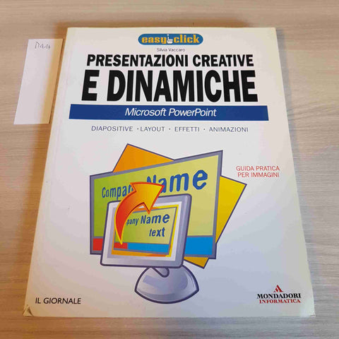 PRESENTAZIONI CREATIVE E DINAMICHE - VACCARO - IL GIORNALE, MONDADORI - 2005