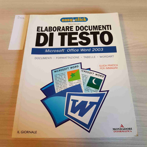 ELABORARE DOCUMENTI DI TESTO - SILVIA VACCARO - IL GIORNALE, MONDADORI - 2005