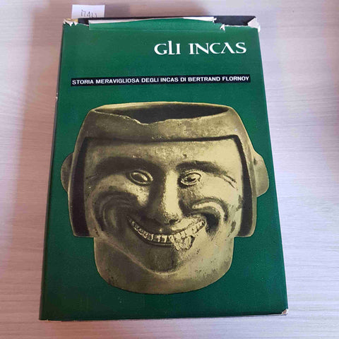 GLI INCAS STORIA MERAVIGLIOSA DEGLI INCAS - BERTRAND FLORNOY - ALDO MARTELLO