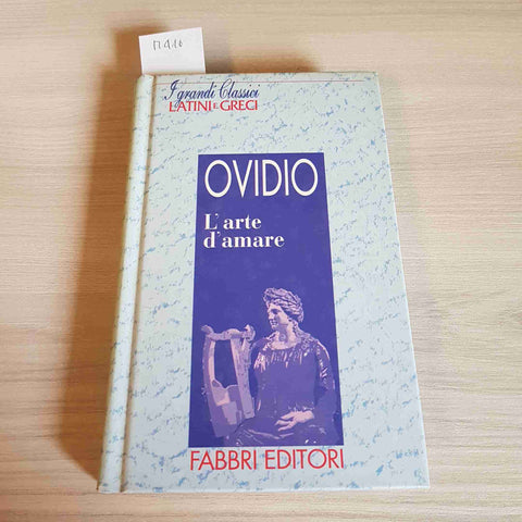 L'ARTE DI AMARE - OVIDIO - FABBRI EDITORI - 1996 testo latino a fronte