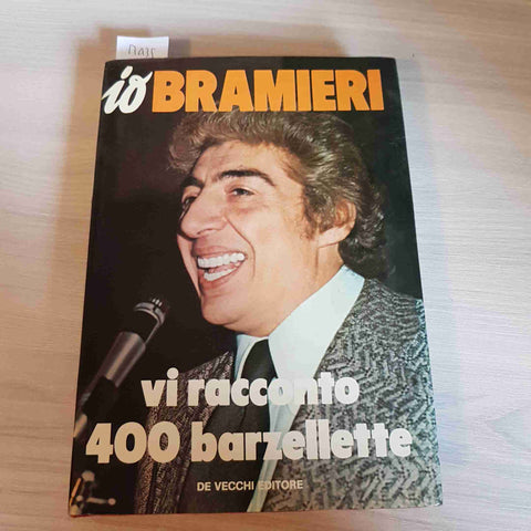 IO BRAMIERI VI RACCONTO 400 BARZELLETTE - DE VECCHI EDITORE - 1977