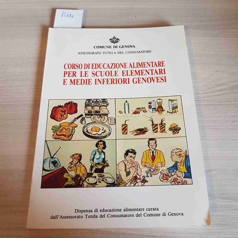 CORSO DI EDUCAZIONE ALIMENTARE PER LE SCUOLE ELEMENTARI E MEDIE INFERIORI - 1987