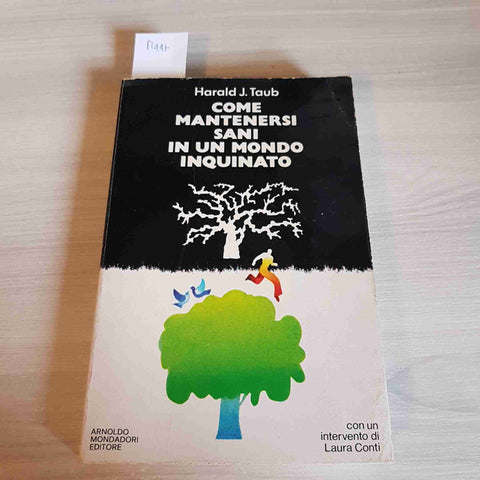 COME MANTENERSI SANI IN UN MONDO INQUINATO - HARALD J. TAUB - MONDADORI - 1977