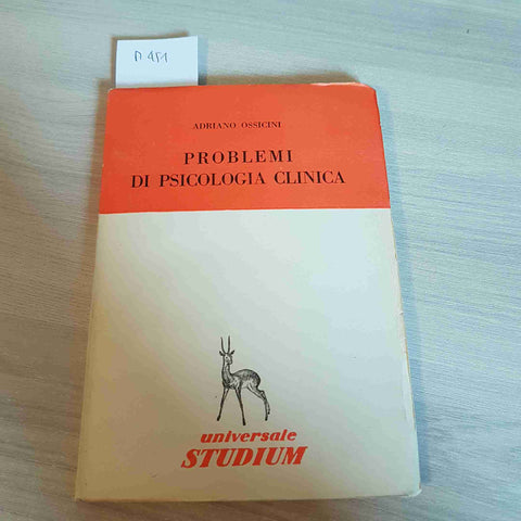 PROBLEMI DI PSICOLOGIA CLINICA - ADRIANO OSSICINI - UNIVERSALE STUDIUM - 1957