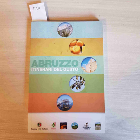 ABRUZZO ITINERARI DEL GUSTO - TOURING CLUB ITALIANO - 2015