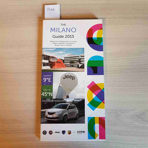 THE MILANO GUIDE 2015 ricordo dell'expo EXPO - MUSEI, RISTORANTI