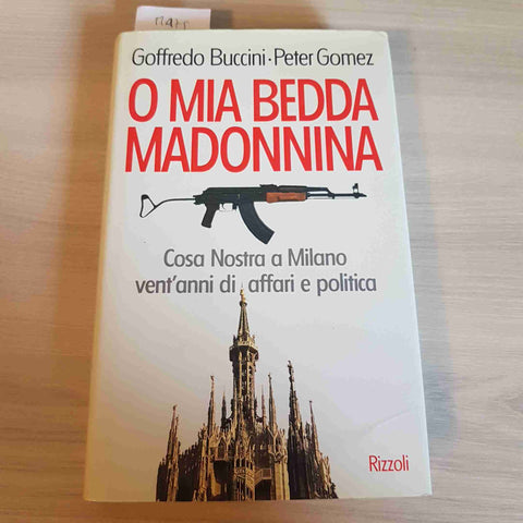 O MIA BEDDA MADONNINA cosa nostra mafia  GOFFREDO BUCCINI PETER GOMEZ - RIZZOLI