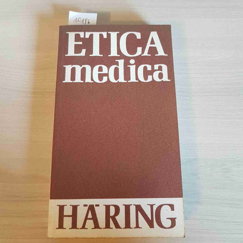 ETICA MEDICA - BERNHARD HARING - EDIZIONI PAOLINE - 1973