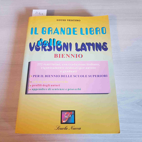 IL GRANDE LIBRO DELLE VERSIONI LATINE - LUCIO VESTINO - SCUOLA NUOVA - 2005