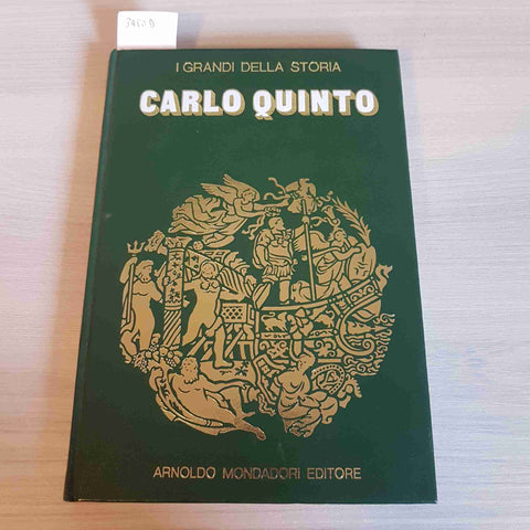 CARLO QUINTO I GRANDI DELLA STORIA - MONDADORI - 1970