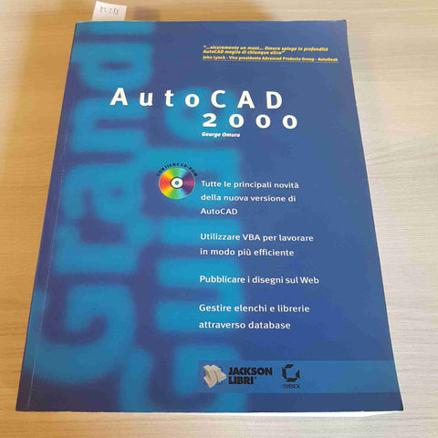 AUTOCAD 2000 - GEORGE OMURA - JACKSON LIBRI - 2003 informatica