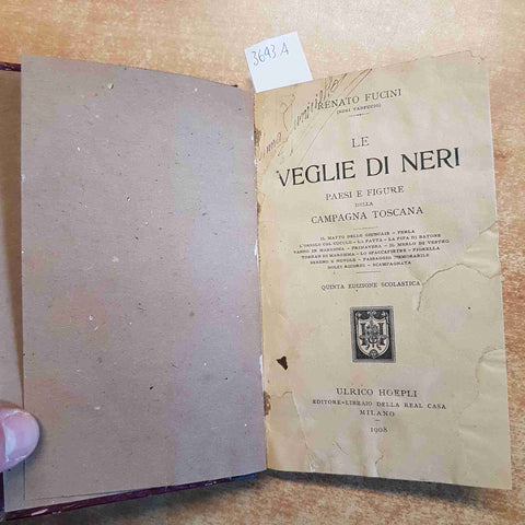 RENATO FUCINI Neri Tanfucio LE VEGLIE DI NERI 1908 HOEPLI 5° edizione illustrata