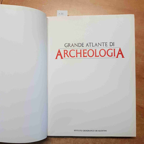 GRANDE ATLANTE DI ARCHEOLOGIA 1988 DE AGOSTINI encyclopedia universalis