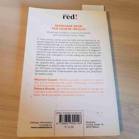 MANGIARE BENE PER VEDERE MEGLIO - MAURIZIO CUSANI, DEBORA BIONDA - RED! - 2009