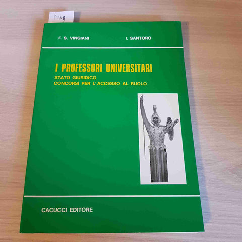 I PROFESSORI UNIVERSITARI STATO GIURIDICO CONCORSI PER L'ACCESSO AL RUOLO -1988