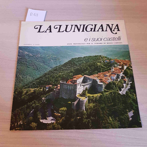 LA LUNIGIANA E I SUOI CASTELLI - ITALIANO, FRANCESE, TEDESCO