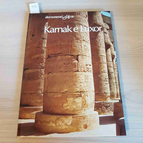 KARNAK E LUXOR - DOCUMENTI D'ARTE - DE AGOSTINI - 1981 EGITTO PIRAMIDI FARAONI