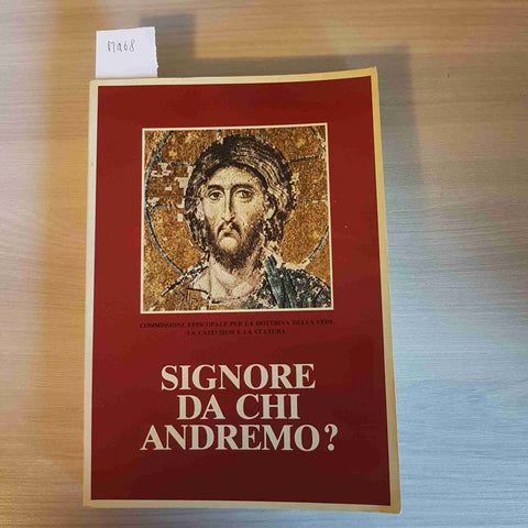 SIGNORE DA CHI ANDREMO? - EDIZIONE CONFERENZA EPISCOPALE ITALIANA - 1981