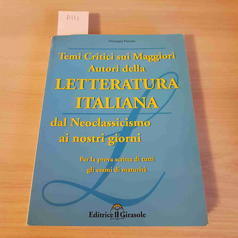 TEMI CRITICI SUI MAGGIORI AUTORI DELLA LETTERATURA ITALIANA DAL NEOCLASSICISMO