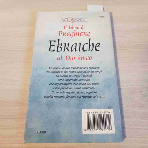 IL LIBRO DI PREGHIERE EBRAICHE AL DIO UNICO - ACQUARELLI - 1996