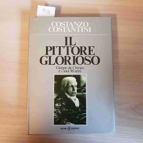 IL PITTORE GLORIOSO GIORGIO DE CHIRICO e i suoi 90 anni 1978 COSTANTINI SUGARCO