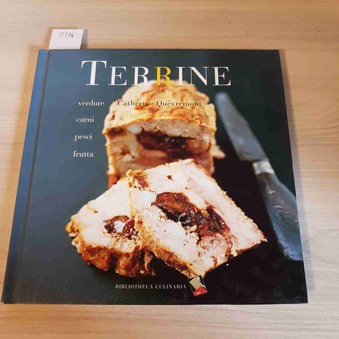 TERRINE - CATHERINE QUEVREMONT - BIBLIOTHECA CULINARIA - 2003