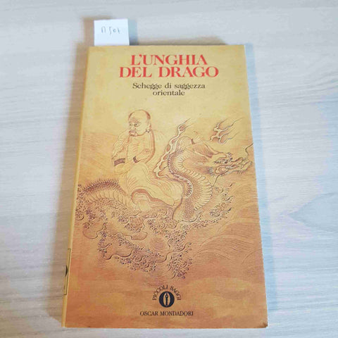 L'UNGHIA DEL DRAGO - SCHEGGE DI SAGGEZZA ORIENTALE - EDI BOZZA - MONDADORI-1993