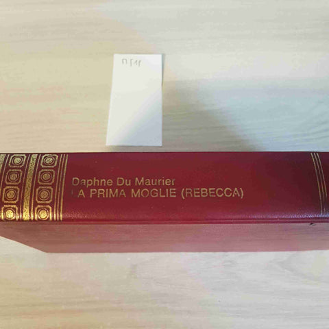 LA PRIMA MOGLIE (REBECCA) - DAPHNE DU MAURIER - 1967 - MONDADORI