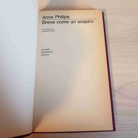 BREVE COME UN SOSPIRO - ANNE PHILIPE - 1967 - MONDADORI