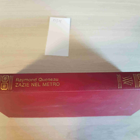 ZAZIE NEL METRO - RAYMOND QUENEAU - 1967 - MONDADORI