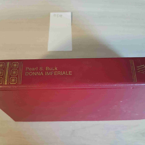 DONNA IMPERIALE - PEARL S. BUCK - 1965 - MONDADORI