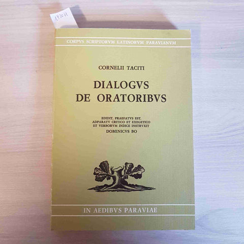 DIALOGUS DE ORATORIBUS - CORNELII TACITI - PARAVIA - 1974