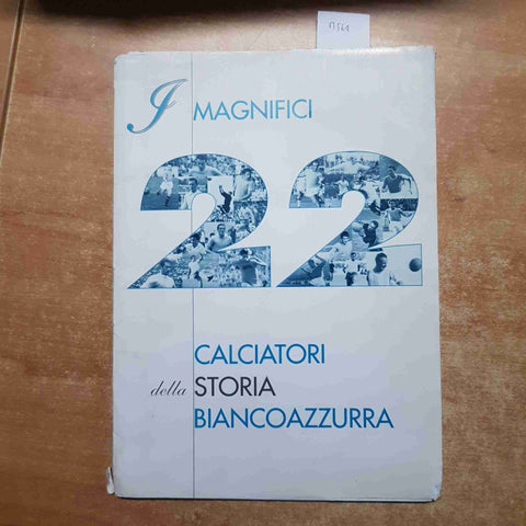 LAZIO CALCIO i magnifici 22 calciatori della storia biancoazzurra TIPOCROM ROMA