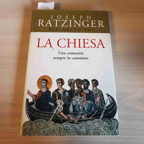 LA CHIESA UNA COMUNITA' SEMPRE IN CAMMINO - JOSEPH RATZINGER - BENEDETTO XVI