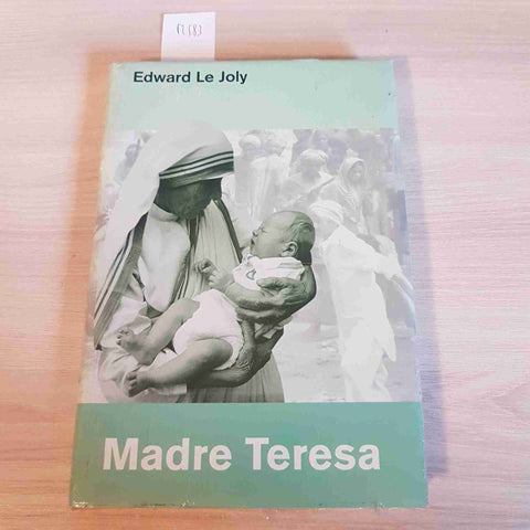 MADRE TERESA - EDWARD LE JOLY - FAMIGLIA CRISTIANA