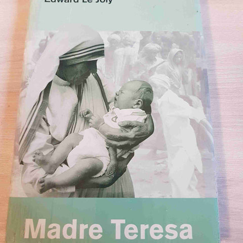 MADRE TERESA - EDWARD LE JOLY - FAMIGLIA CRISTIANA