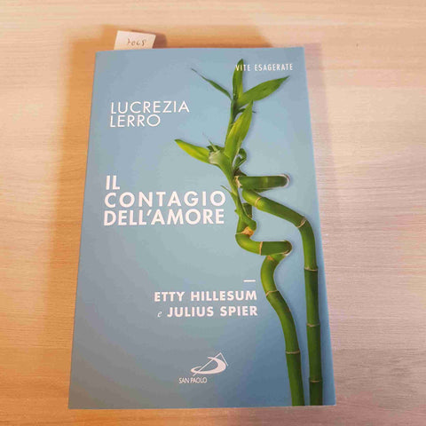 IL CONTAGIO DELL'AMORE Etty Hillesum e Julius Spier LUCREZIA LERRO - SAN PAOLO