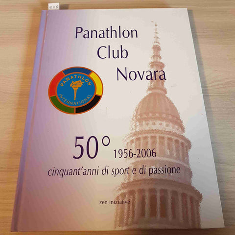 PANATHLON CLUB NOVARA 50° 1956 2006 - ZEN INIZIATIVE cinquant'anni di sport