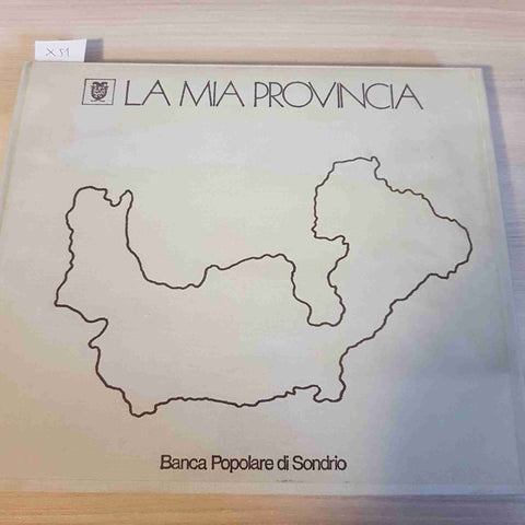 LA MIA PROVINCIA - BANCA POPOLARE DI SONDRIO - 1978