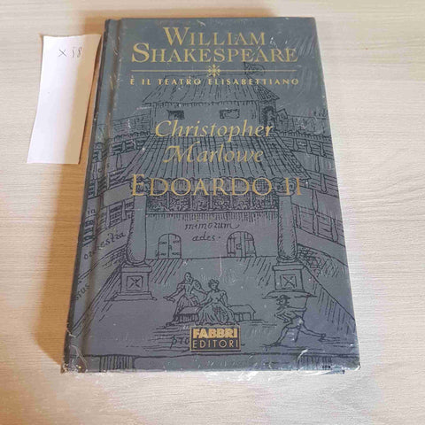 EDOARDO II - CHRISTOPHER MARLOWE - WILLIAM SHAKESPEARE - FABBRI EDITORE