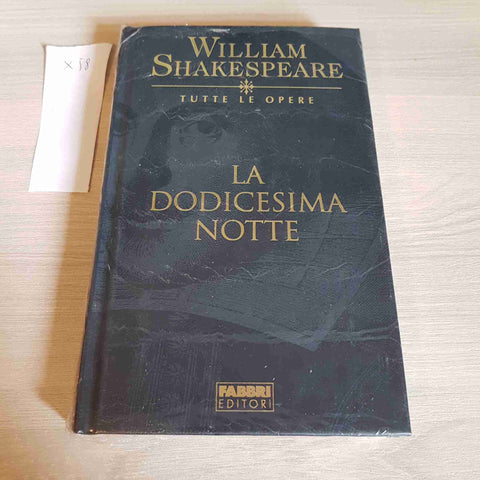 LA DODICESIMA NOTTE - WILLIAM SHAKESPEARE TUTTE LE OPERE - FABBRI EDITORE