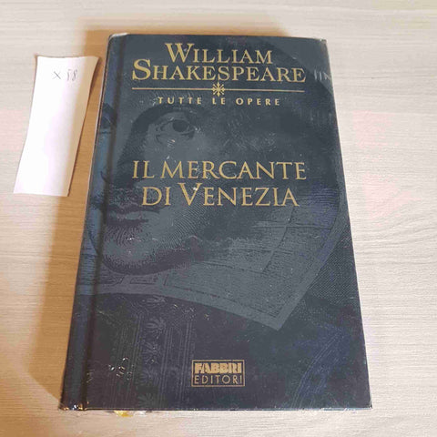 IL MERCANTE DI VENEZIA - WILLIAM SHAKESPEARE TUTTE LE OPERE - FABBRI EDITORE