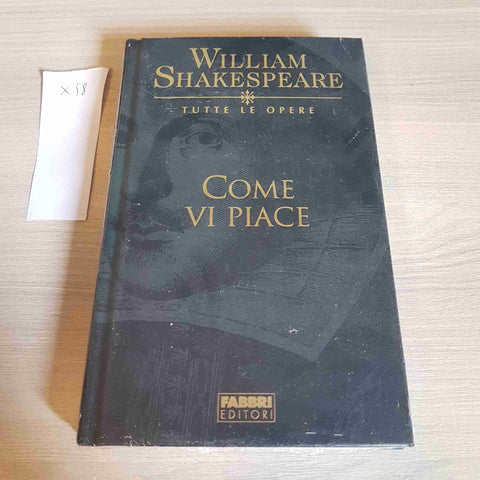 COME VI PIACE - WILLIAM SHAKESPEARE TUTTE LE OPERE - FABBRI EDITORE