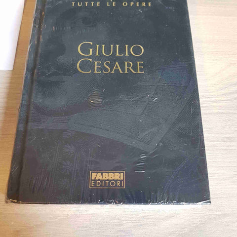 GIULIO CESARE - WILLIAM SHAKESPEARE TUTTE LE OPERE - FABBRI EDITORE