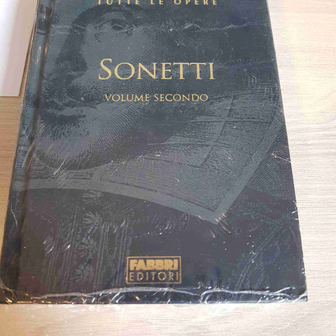 SONETTI VOLUME SECONDO - WILLIAM SHAKESPEARE TUTTE LE OPERE - FABBRI EDITORE